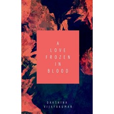 (英文圖書)A Love Frozen in Blood 平裝版, Notion Press, 英文