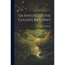 (英文圖書)Sir Knight of the Golden Pathway 平裝版, Legare Street Press, 英文