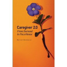 (英文圖書) Caregiver 2.0: From Burnout to Powerhouse 平裝版, Meriam Boldewijn, 英文