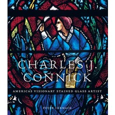 (英文圖書) Charles J. Connick: America's Visionary Stained Glass Artist 精裝版, Yale University Press, 英文