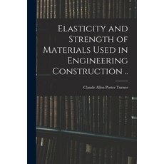 (英文圖書) Elasticity and Strength of Materials Used in Engineering Construction .. 平裝版, Legare Street Press, 英文
