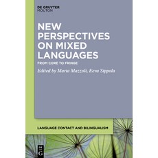 (英文圖書) New Perspectives on Mixed Languages: From Core to Fringe 精裝版, Walter de Gruyter, 英文