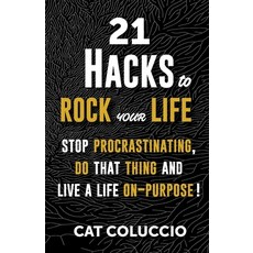 (英文圖書) 21 Hacks to Rock Your Life: Stop Procrastination Do That Thing and Live a Lif... 平裝版, Cat Coluccio, 英文