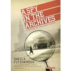 A Spy in the Archives: A Memoir of Cold War Russia 平裝版, I. B. Tauris & Company, 英文