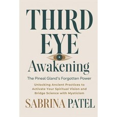 (英文圖書) Third Eye Awakening: The Pineal Gland's Forgotten Power: Unlocking Ancient Prac... 平裝版, Independently Published, 英文