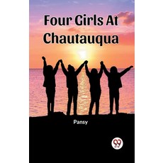 (英文圖書) Four Girls At Chautauqua 平裝版, Double 9 Books, 英文