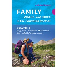 Family Walks and Hikes in the Canadian Rockies - Volume 2 平裝版, Rocky Mountain Books Incorp..., 英文
