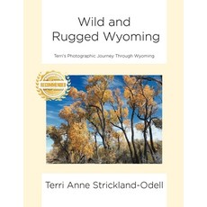 (英文圖書) Wild and Rugged Wyoming: Terri's Photographic Journey Through Wyoming 平裝版, Workbook Press, 英文