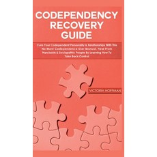 Codependency Recovery Guide: Cure your Codependent Personality & Relationships with this No More Cod... 精裝版, Park Publishing House, 英文