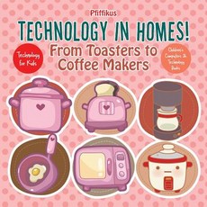 (英文圖書)Technology in Homes! From Toasters to Coffee Makers - Technology for Kids - Chil... 平裝版, Pfiffikus, 英文