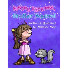 (英文圖書)Sister Princess Brother Squirrel 平裝版, Matthew J. Mew, 英文