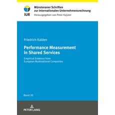 (英文圖書) Performance Measurement in Shared Services: Empirical Evidence from European Multinational Co... 精裝版, Peter Lang Gmbh, Internatio..., 英文
