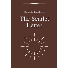The Scarlet Letter by Nathaniel Hawthorne 平裝版, Independently Published, 英文