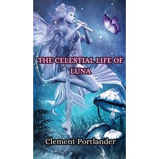 (英文圖書) The Celestial Life of Luna 精裝版, Creative Arts Management Ou, 英文