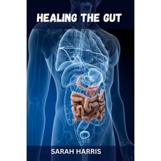 (英文圖書) Healing the gut: Strategies for Managing Ulcerative Colitis and Crohn's Disease 平裝版, Independently Published, English