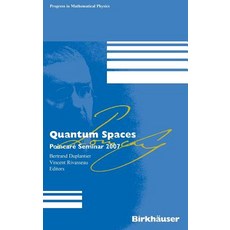 量子空間： 2007年龐加萊研討會 精裝版, Birkhauser, 英文