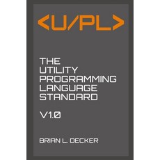 (英文圖書) U/PL: The Utility Programming Language Standard 平裝版, Independently Published, 英文