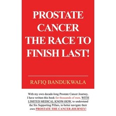 (英文圖書) Prostate Cancer the Race to Finish Last! 平裝版, Independently Published, 英文
