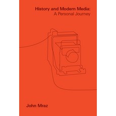 History and Modern Media: A Personal Journey 精裝版, Vanderbilt University Press, 英文