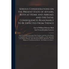(英文圖書) Serious Considerations on the Present State of Affairs Both at Home and Abroad and the Fata... 平裝版, Legare Street Press, 英文