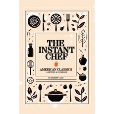 (英文圖書) The Instant Chef: American Classics 精裝版, Byrd Press, 英文