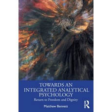 (英文圖書) Towards an Integrated Analytical Psychology: Return to Freedom and Dignity 平裝版, Routledge, 英文