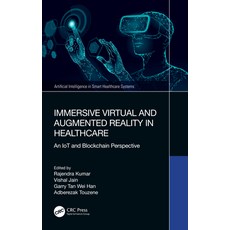 (英文圖書) Immersive Virtual and Augmented Reality in Healthcare: An Iot and Blockchain Perspective 精裝版, CRC Press, 英文