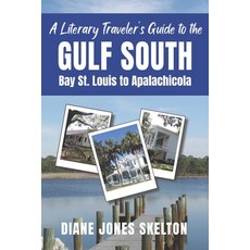 (英文圖書) A Literary Traveler's Guide to the Gulf South: Bay St. Louis to Apalachicola 平裝版, Seamark Studio Press, 英文