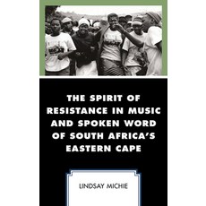 (英文圖書) The Spirit of Resistance in Music and Spoken Word of South Africa's Eastern Cape 精裝版, Lexington Books, 英文