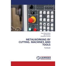 (英文圖書) Metalworking by Cutting. Machines and Tools 平裝版, LAP Lambert Academic Publis..., 英文
