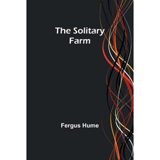 (英文圖書) The Solitary Farm 平裝版, Alpha Edition, 英文