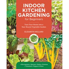 (英文圖書) Indoor Kitchen Gardening for Beginners: Turn Your Home Into a Year-Round Vegeta... 平裝版, New Shoe Press, 英文