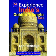 Experience India's Golden Triangle 2021 平裝版, Independently Published, 英文