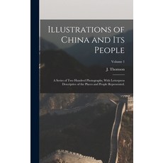 (英文圖書) Illustrations of China and Its People: A Series of Two Hundred Photographs With Letterpress ... 精裝版, Legare Street Press, 英文