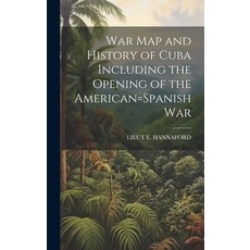 (英文圖書) War Map and History of Cuba Including the Opening of the American=Spanish War 精裝版, Legare Street Press, 英文