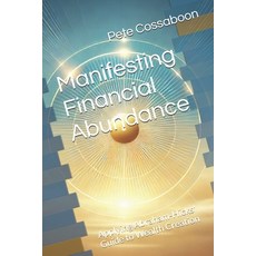 (英文圖書) Manifesting Financial Abundance: Applying Abraham-Hicks' Guide to Wealth Creation 平裝版, Independently Published, 英文