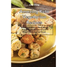 Amazing Keto Vegetarian Recipes: Simple and Delicious Plant-Based Ketogenic Diet Recipes to Lose Wei... 平裝版, Lidia Wong, 英文
