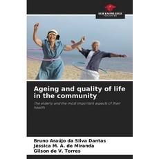 (英文圖書) Ageing and quality of life in the community 平裝版, Our Knowledge Publishing, 英文