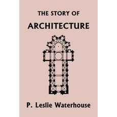 (英文圖書)The Story of Architecture throughout the Ages (Yesterday's Classics) 平裝版, Yesterday's Classics, 英文