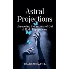 (英文圖書) Astral Projections 平裝版, Dr.A.K.Saxena, Ph.D., 英文
