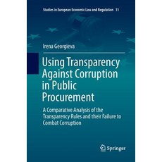 (英文圖書) Using Transparency Against Corruption in Public Procurement: A Comparative Analysis of the Tr... 平裝版, Springer, 英文