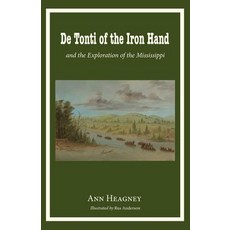 (英文圖書)De Tonti of the Iron Hand and the Exploration of the Mississippi 平裝版, Hillside Education, 英文