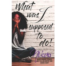(英文圖書) What Was I Supposed to Do? 平裝版, NCM Publishing, 英文