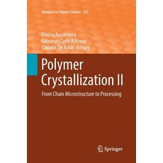(英文圖書) Polymer Crystallization II: From Chain Microstructure to Processing 平裝版, Springer, 英文