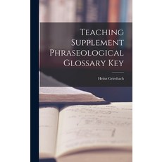 (英文圖書) Teaching Supplement Phraseological Glossary Key 精裝版, Hassell Street Press, 英文