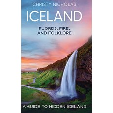 (英文圖書) Iceland: A Guide to Hidden Iceland 精裝版, Green Dragon Publishing, 英文