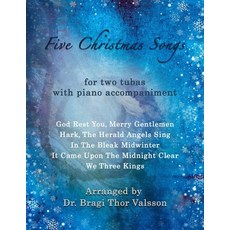 (英文圖書) Five Christmas Songs - two Tubas with Piano accompaniment: duets for two tubas 平裝版, Independently Published, 英文