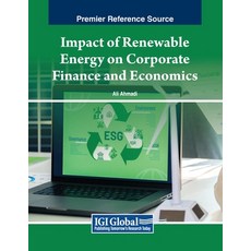 (英文圖書) Impact of Renewable Energy on Corporate Finance and Economics 平裝版, IGI Global, 英文