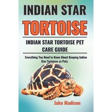(英文圖書) Indian Star Tortoise: Everything You Need to Know About Keeping Indian Star Tor... 平裝版, Independently Published, 英文