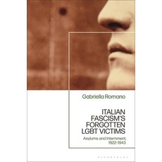 (英文圖書) Italian Fascism's Forgotten Lgbt Victims: Asylums and Internment 1922 - 1943 精裝版, Bloomsbury Academic, 英文
